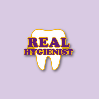*New* Real Hygienist Pin - Back in Stock!