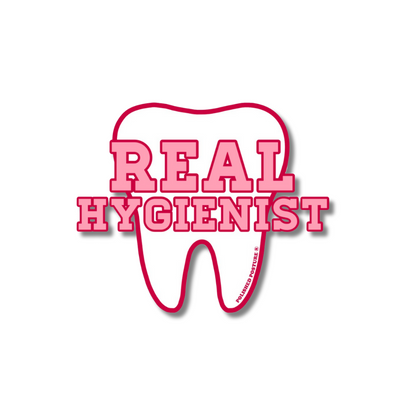 *New* Real Hygienist Sticker- Multiple Colors!